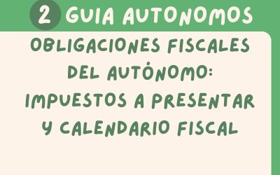 Obligaciones fiscales del autónomo: impuestos a presentar y calendario fiscal