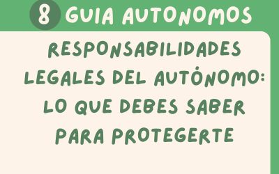 Responsabilidades Legales del Autónomo: Lo que Debes Saber para Protegerte