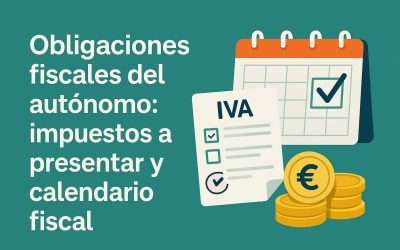 Obligaciones fiscales del autónomo: impuestos a presentar y calendario fiscal
