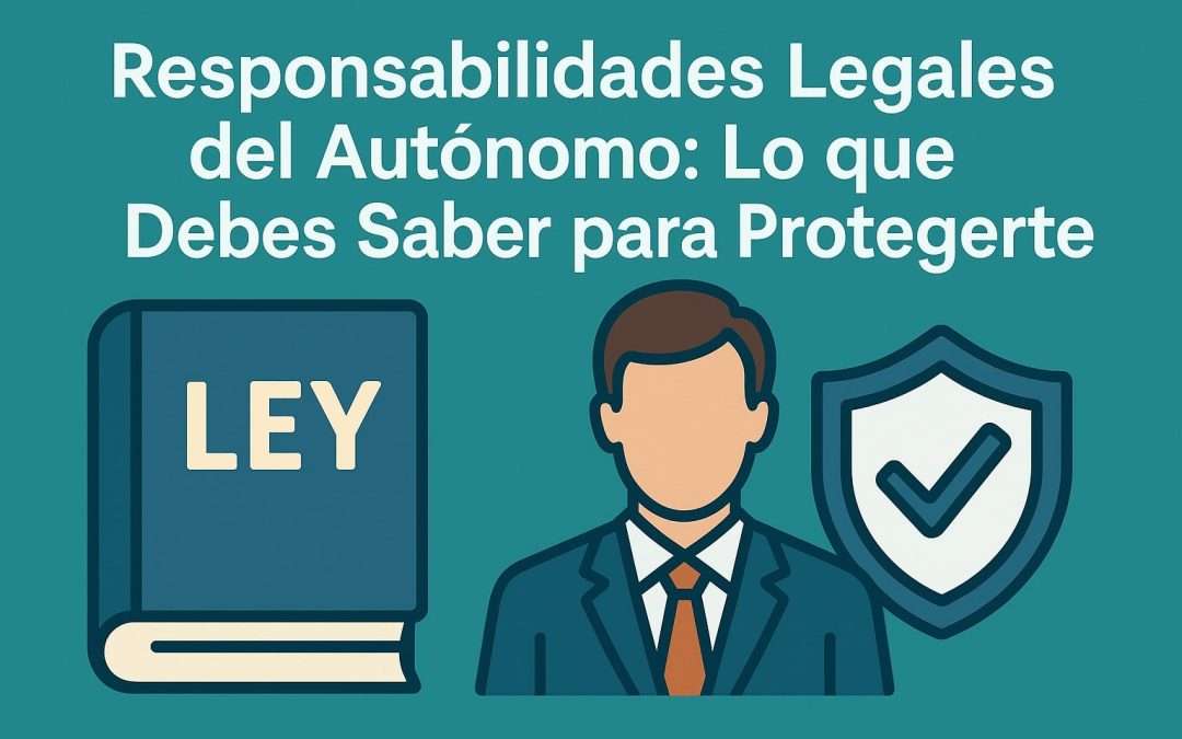 Responsabilidades Legales Como Protegerte