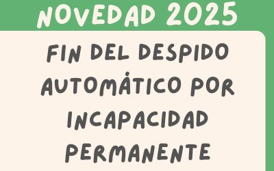 Fin del Despido Automático por Incapacidad Permanente