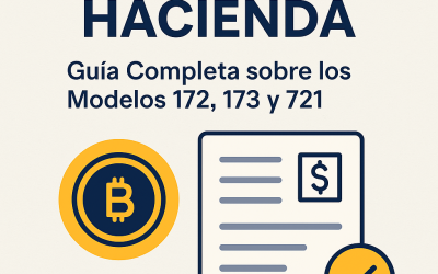 Criptoactivos y Hacienda: Guía Completa sobre los Modelos 172, 173 y 721