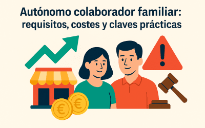 Autónomo colaborador familiar: requisitos, costes y claves prácticas