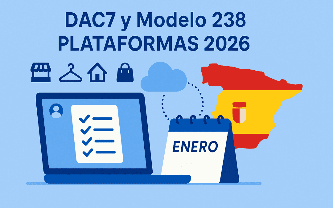 DAC7 y Modelo 238 en 2026 para plataformas digitales (Wallapop, Vinted, Airbnb…)