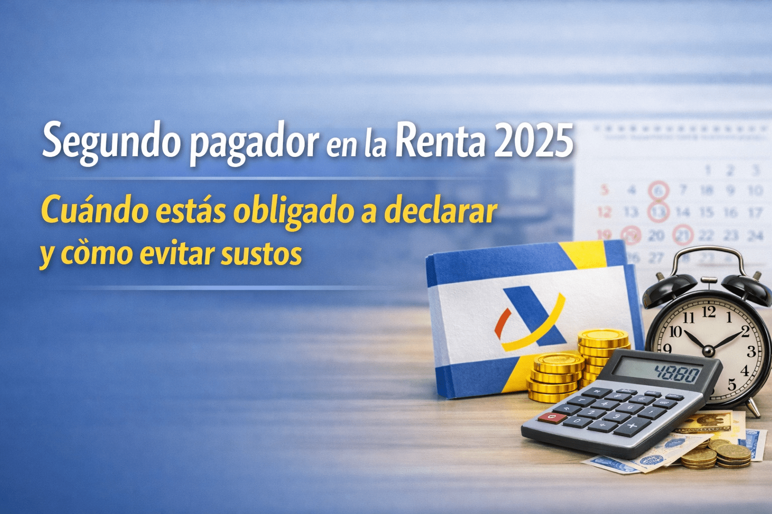 Segundo pagador en la Renta 2025: cuándo estás obligado a declarar y cómo evitar sustos
