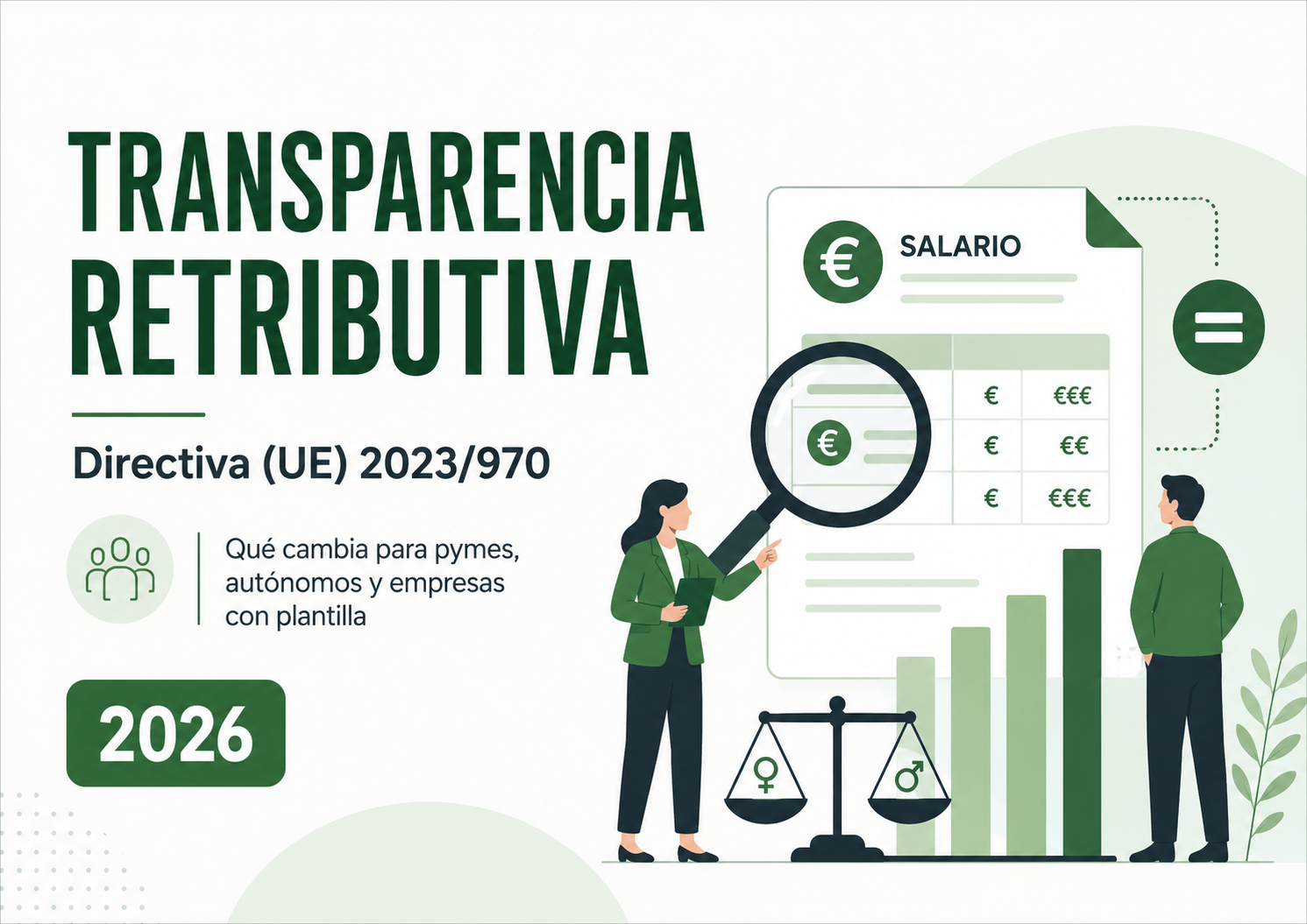 Transparencia retributiva 2026: qué cambia y cómo afecta también a pymes y autónomos con empleados