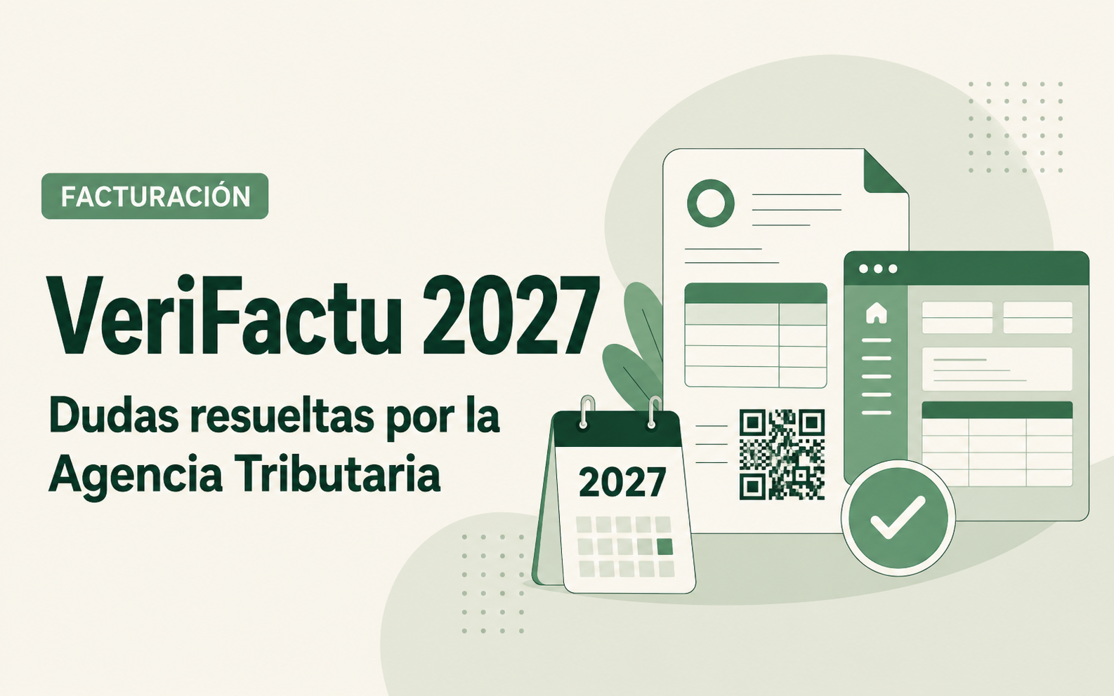 VeriFactu 2027: dudas resueltas por la Agencia Tributaria